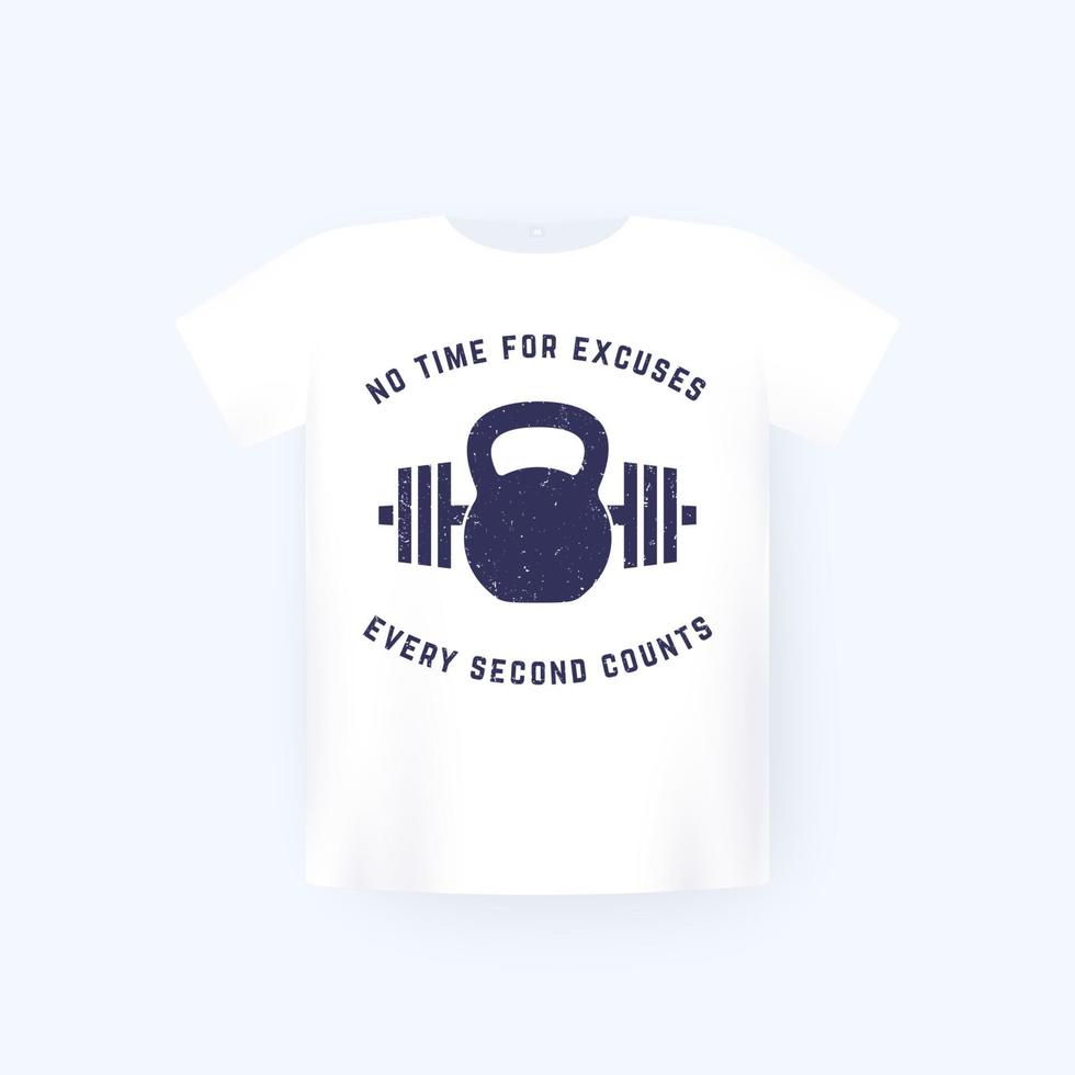 no time for excuses, t-shirt print on white mockup vector