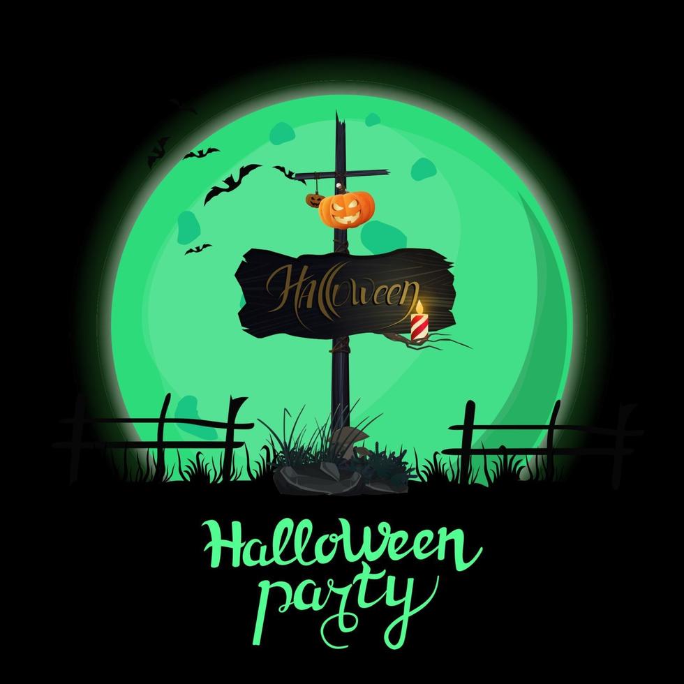 Halloween party, black square invitation poster with large green full moon and old wooden sign with attached pumpkin Jack vector