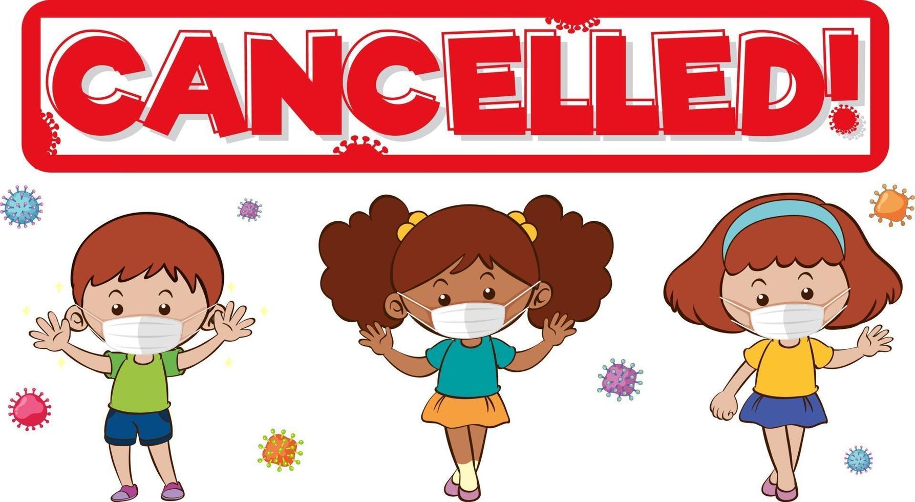 Diseño de fuente cancelado con muchos niños con máscara médica sobre fondo blanco. vector