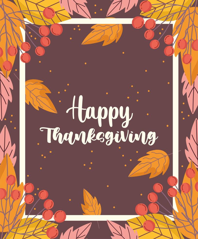 happy thanksgiving frame foliage leaves berry card vector