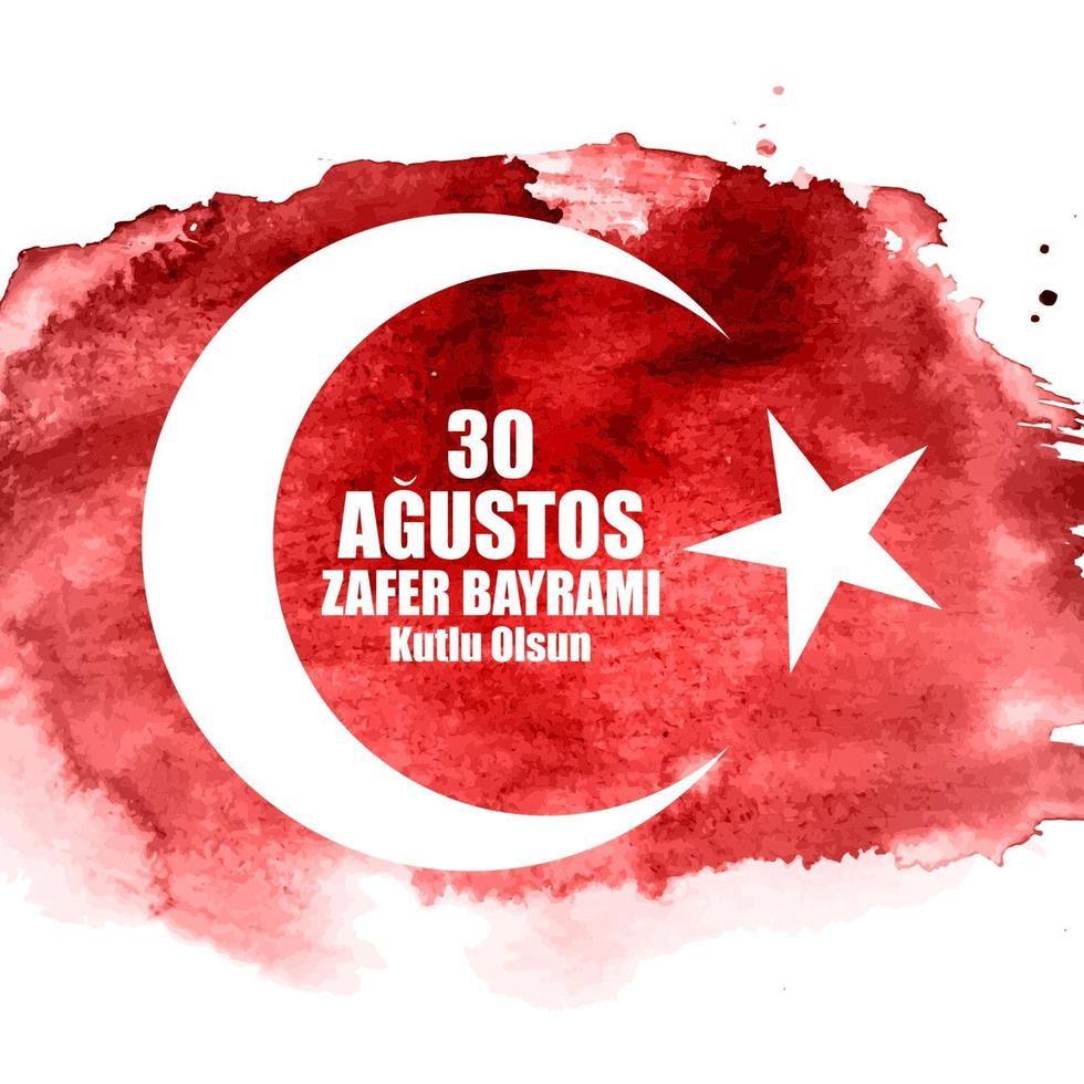 August 30, Victory Day Turkish Speak Agustos, Zafer Bayrami Kutlu Olsun. Vector Illustration