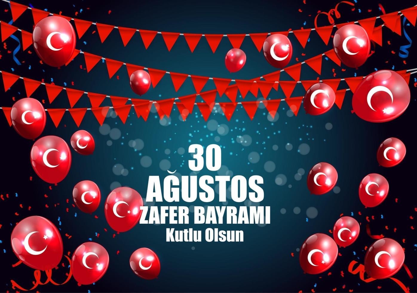 August 30, Victory Day Turkish Speak Agustos, Zafer Bayrami Kutlu Olsun. Vector Illustration