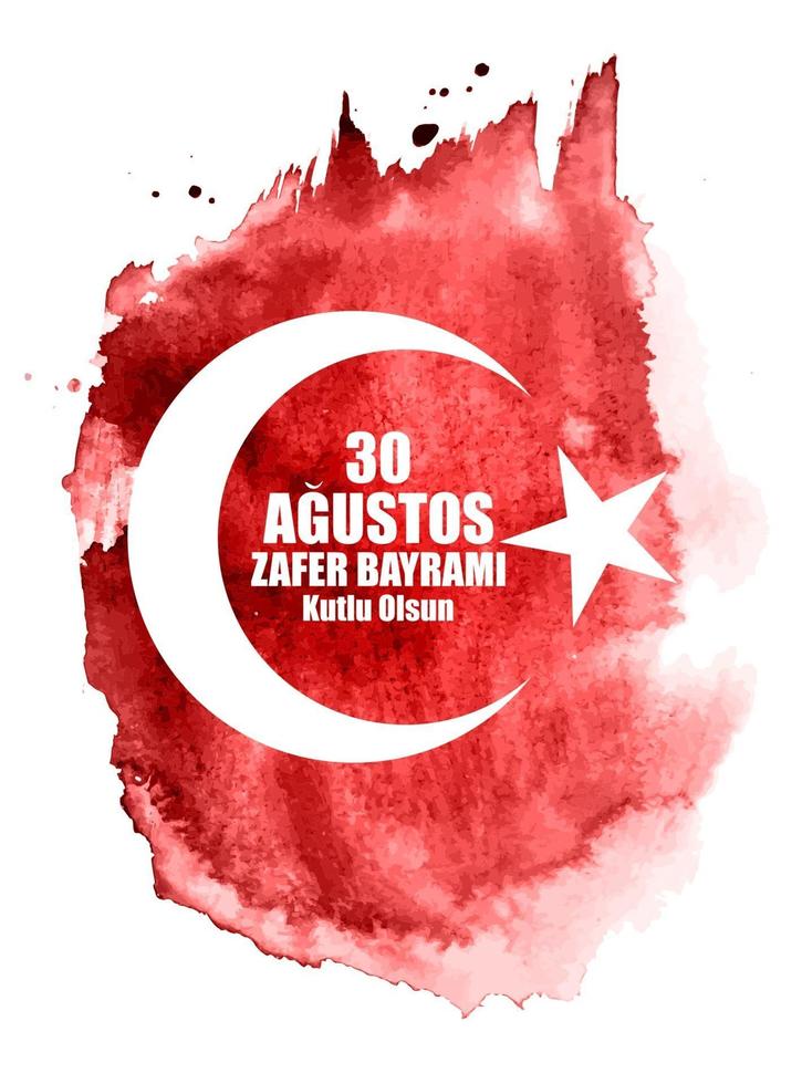 August 30, Victory Day Turkish Speak Agustos, Zafer Bayrami Kutlu Olsun. Vector Illustration