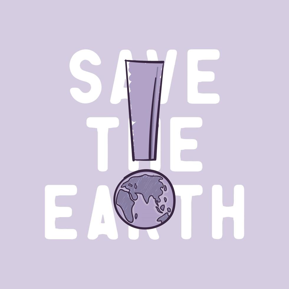 Planet Earth with exclamation mark. Save the earth concept. vector