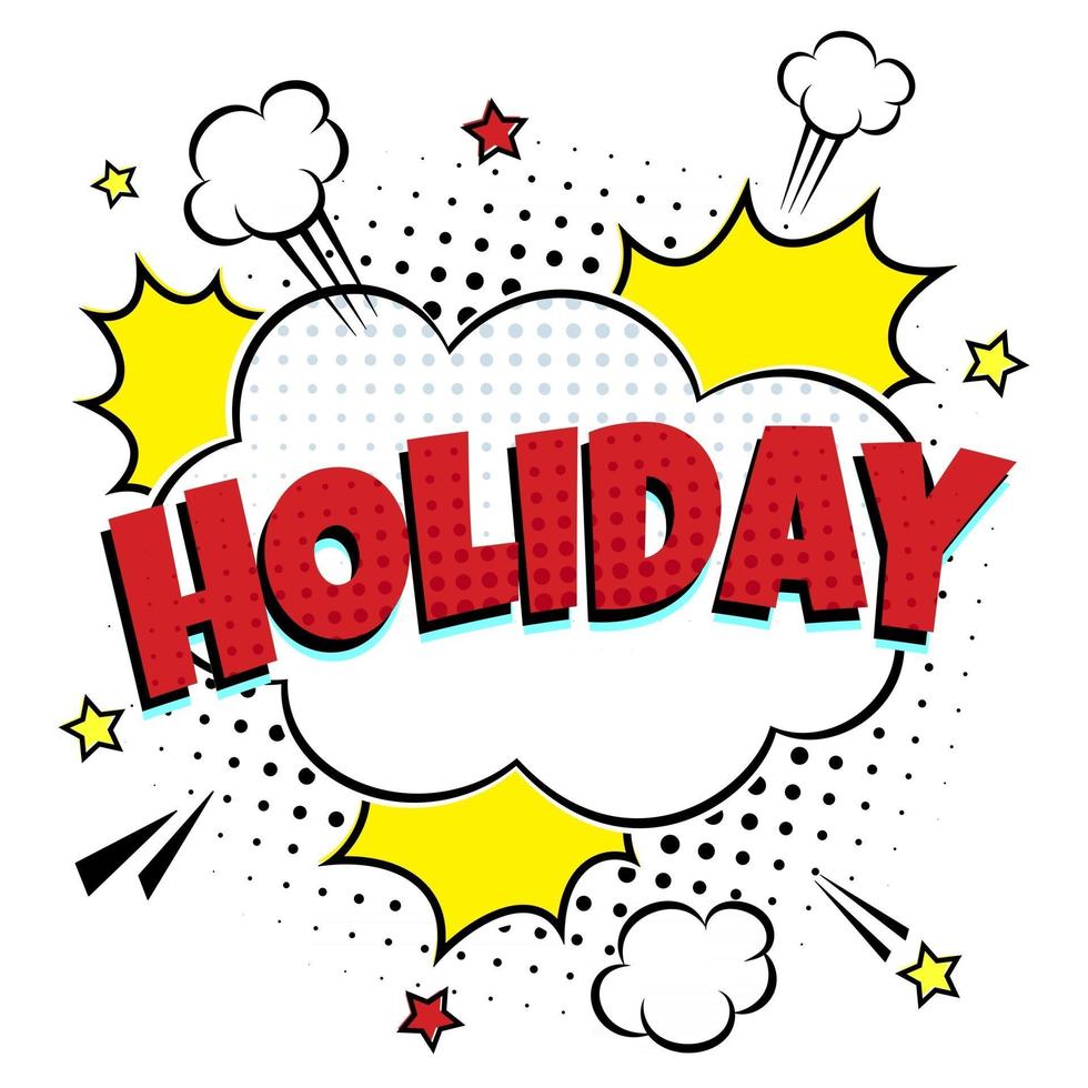 Comic lettering speech bubble for emotion with text HOLYDAY comic style vector