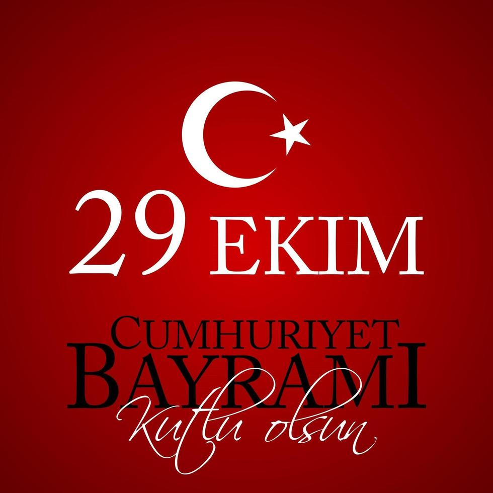 29 ekim cumhuriyet bayrami kutlu olsun. traducción 29 de octubre día de la república de turquía y el día nacional de turquía, felices fiestas vector