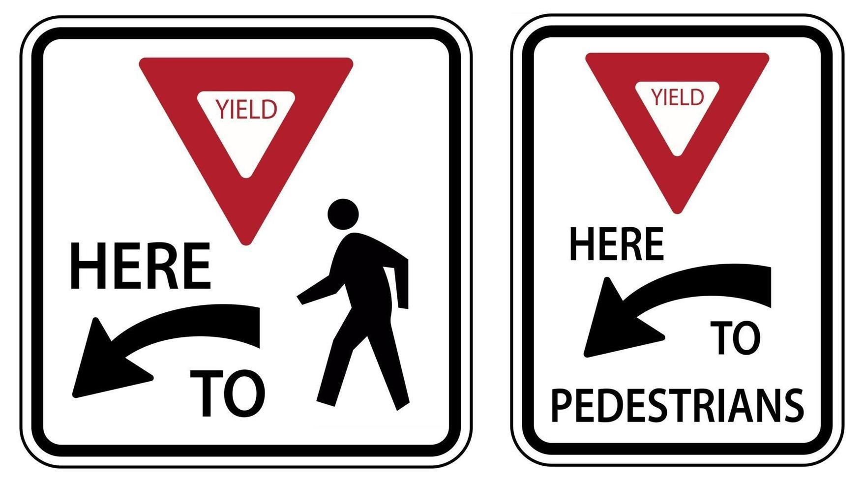 Traffic Road Sign Yield Here To Pedestrians Alternative Warning vector
