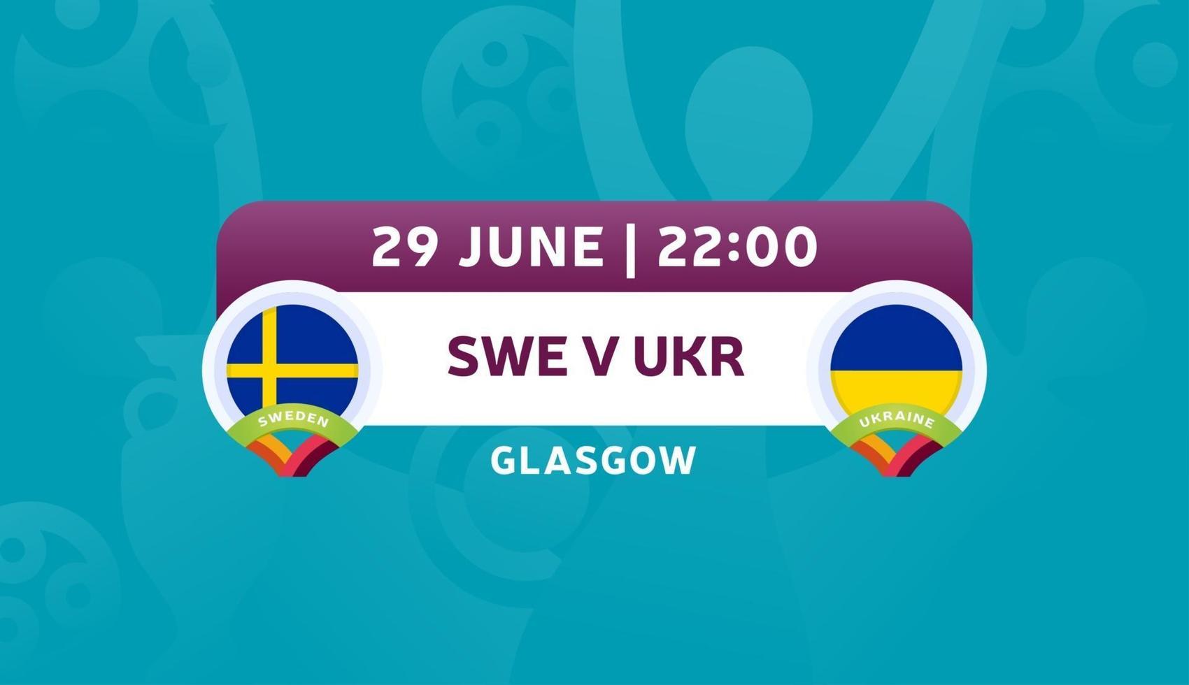 sweden vs ukraine round of 16 match, European Football Championship 2020 vector illustration. Football 2020 championship match versus teams intro sport background