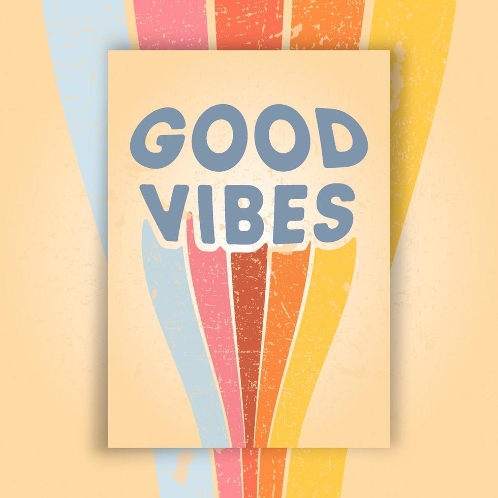 Goog Vibes poster with retro grunge texture. Vector illustration.