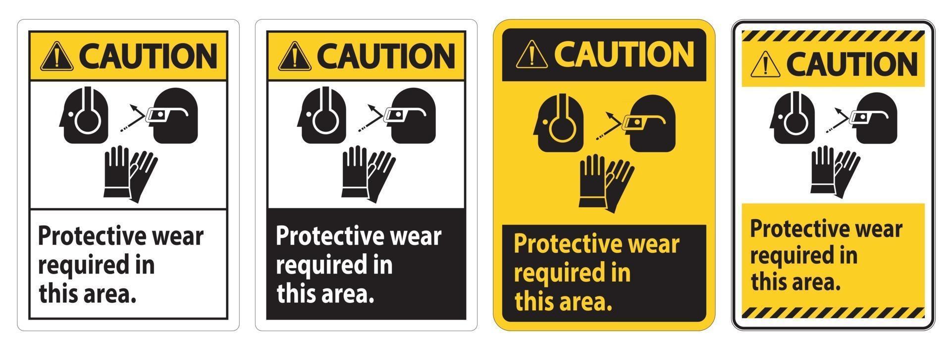 Caution Sign Wear Protective Equipment In This Area With PPE Symbols vector