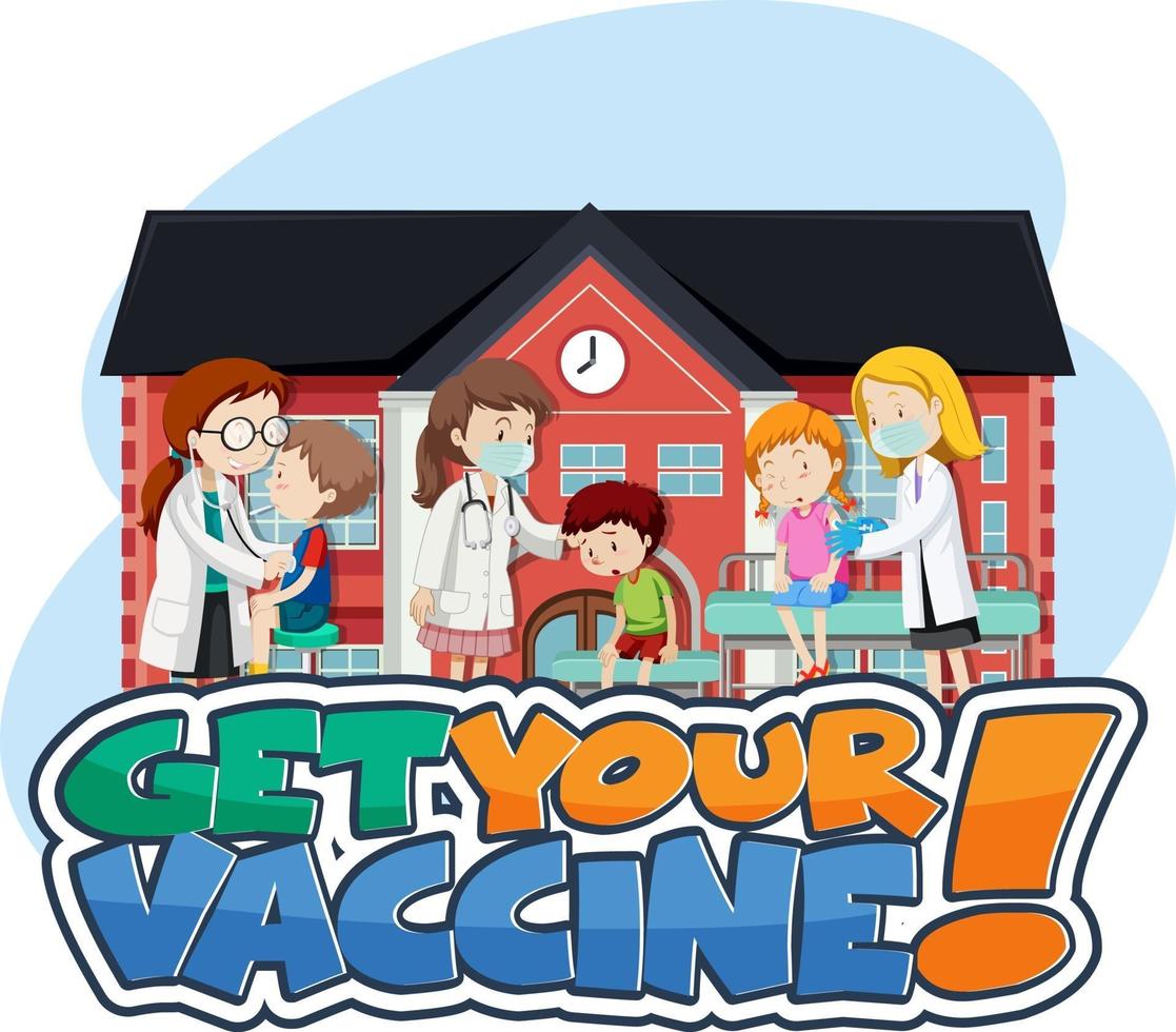 Get Your Vaccine font banner with patient kids and doctor cartoon character vector