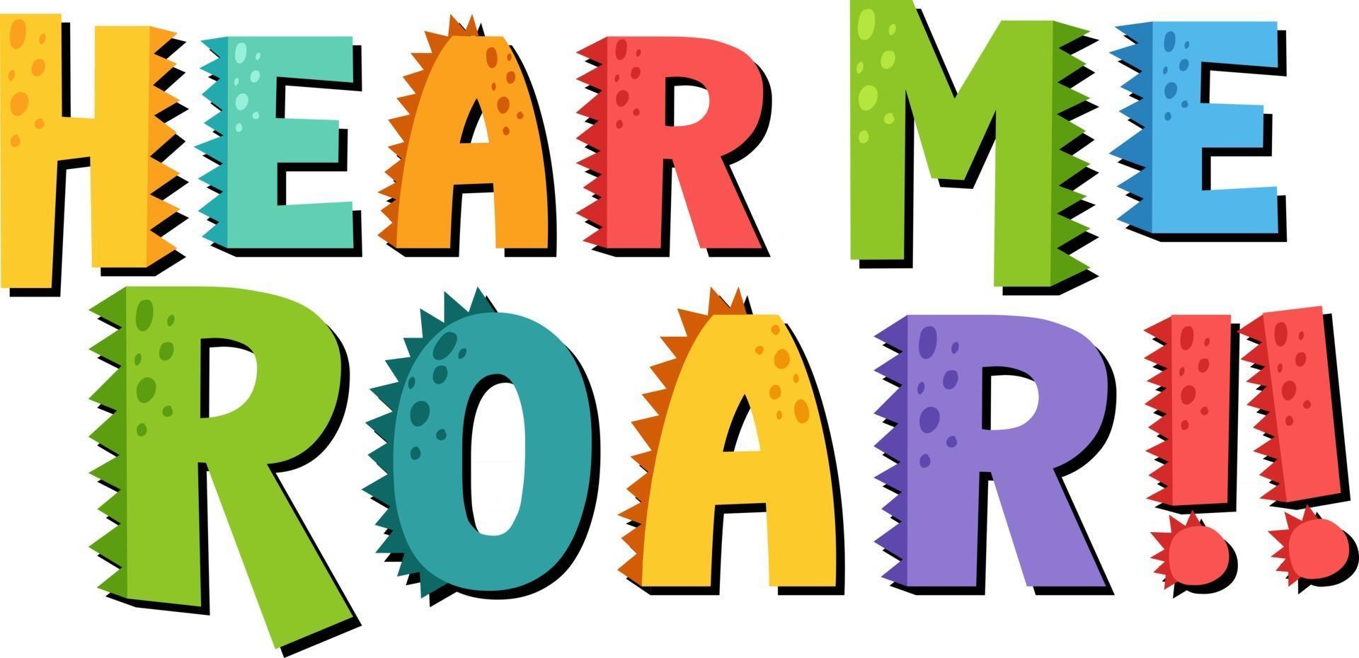 Dinosaur theme with Hear Me Roar Font Banner on white background