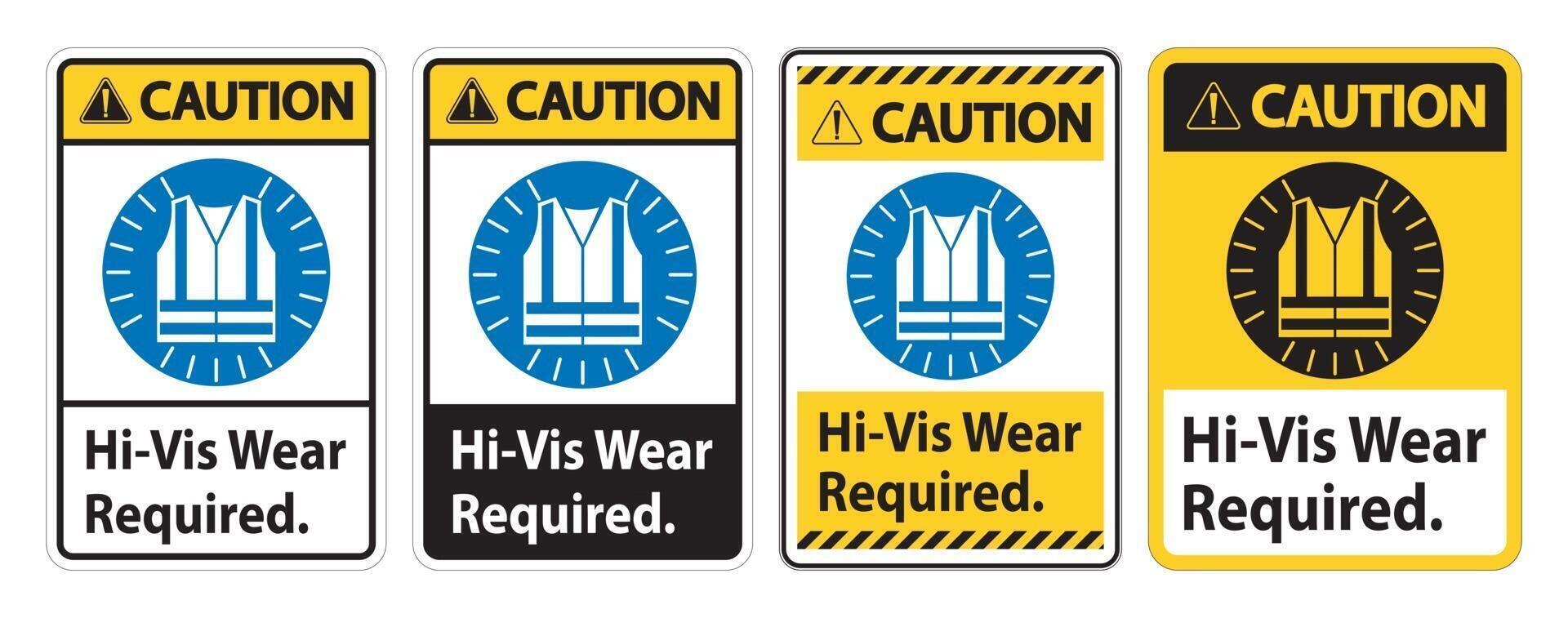 Caution Sign Hi-Vis Wear Required on white background vector