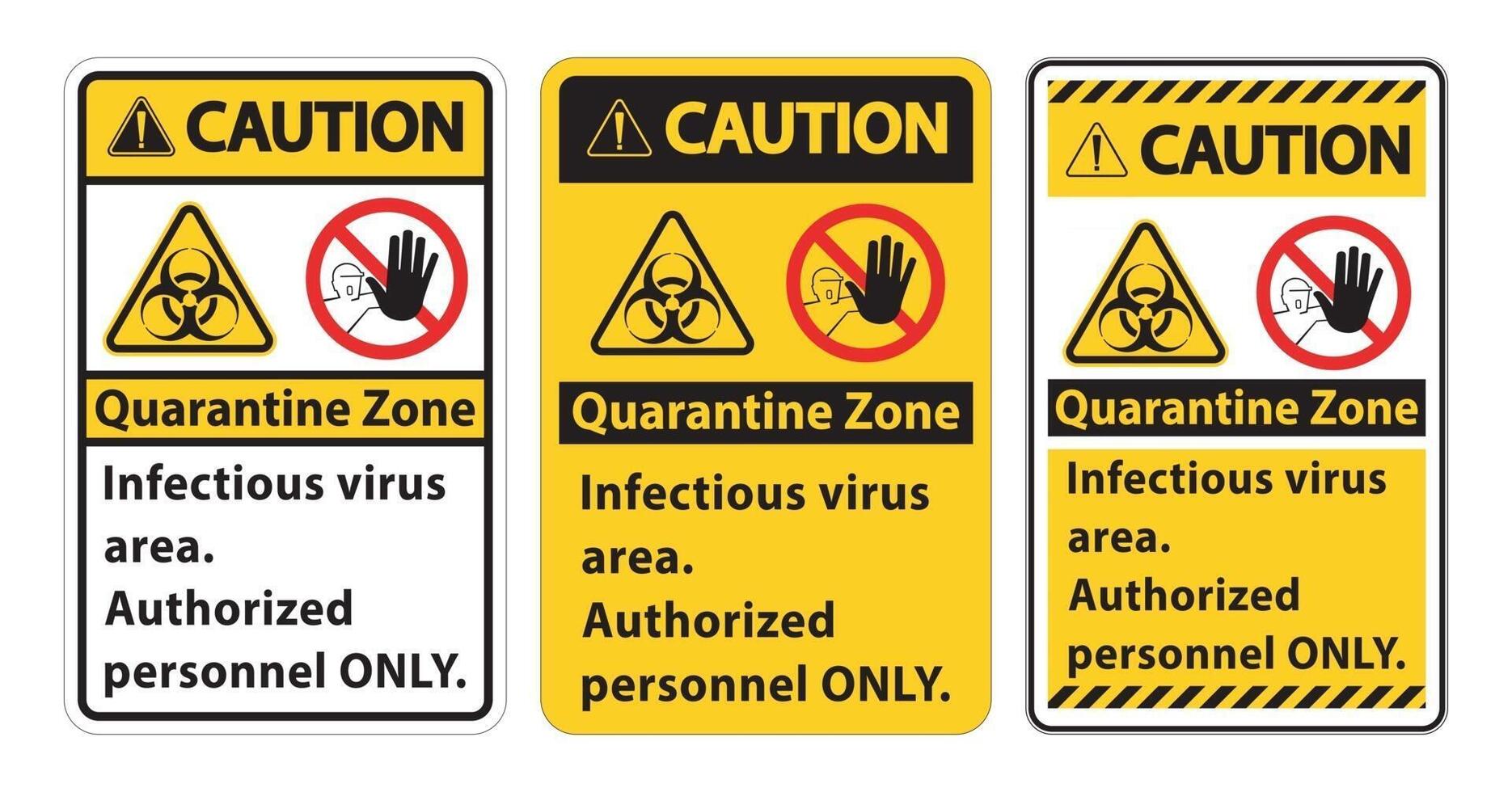 Caution Quarantine Infectious Virus Area sign on white background vector