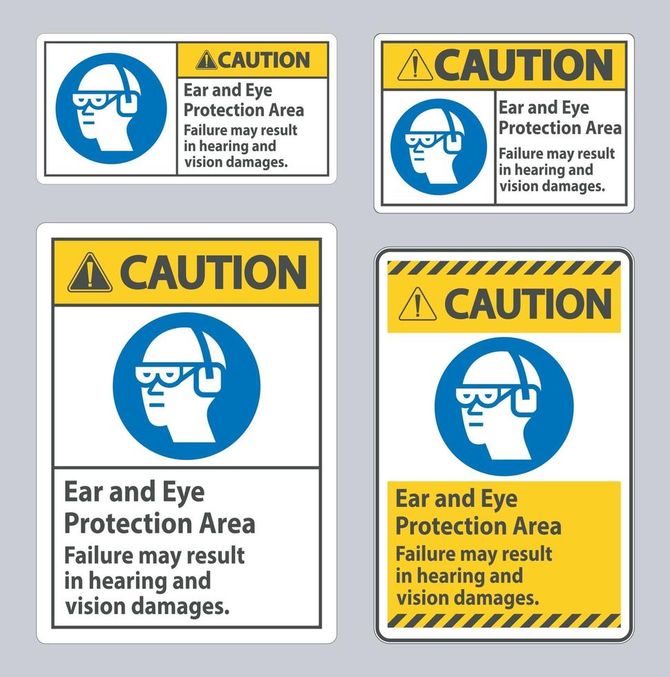 Caution Sign Ear And Eye Protection Area, Failure May Result In Hearing And Vision Damages vector