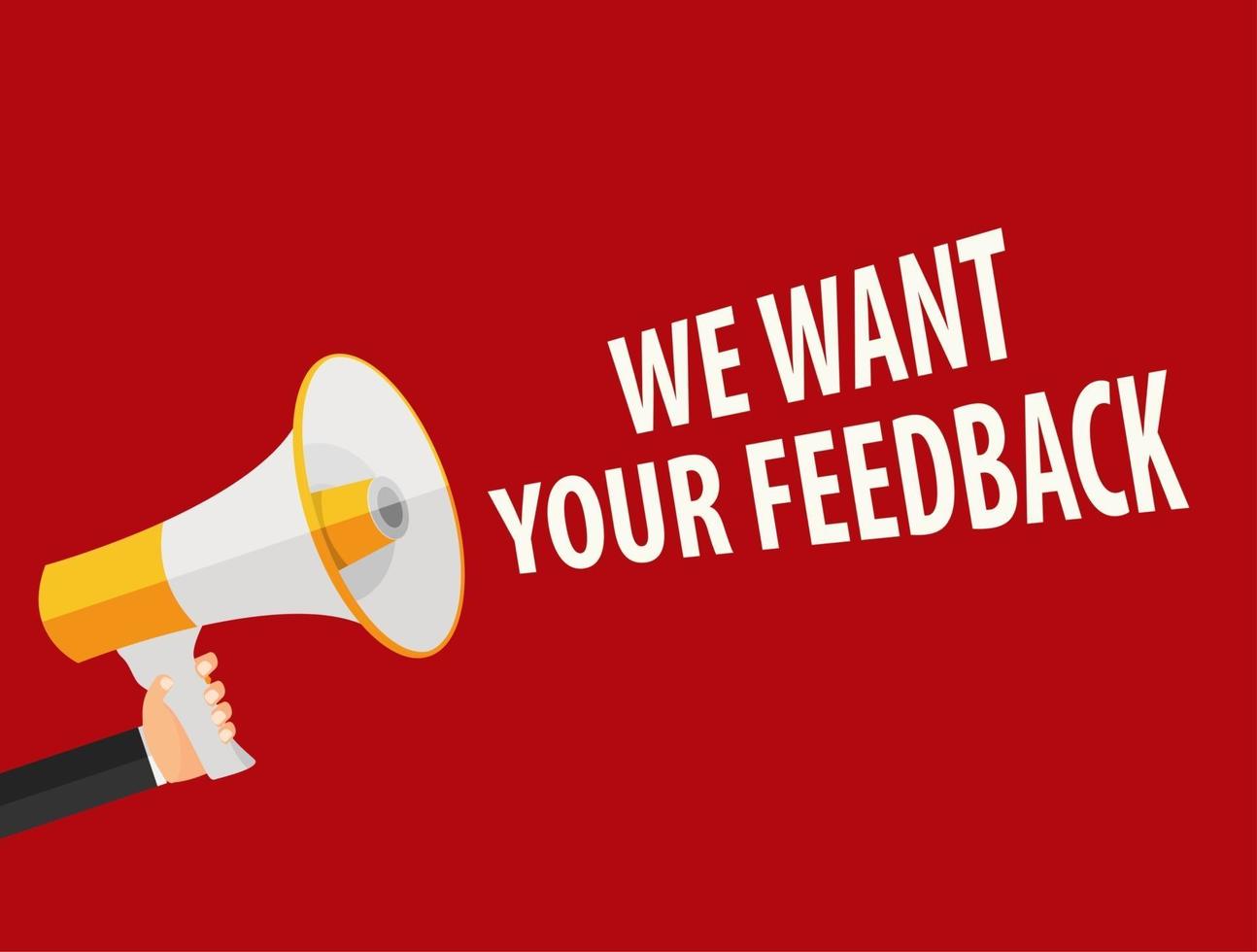 We Want Your Feedback Background. Hand with Megaphone and Speech vector