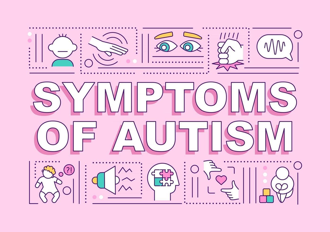 Symptoms of autism word concepts banner. Medical treatment. Infographics with linear icons on pink background. Isolated creative typography. Vector outline color illustration with text