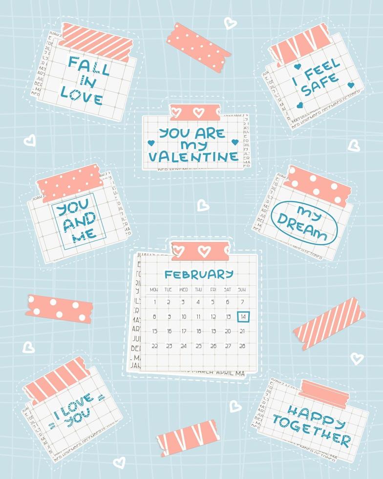 You are my Valentine, I love you, My dream, I feel safe, fall in love phrases on squared paper. Pink washi tape keeps newspaper piece of paper. The fourteen of 2021 February is marked on the calendar vector