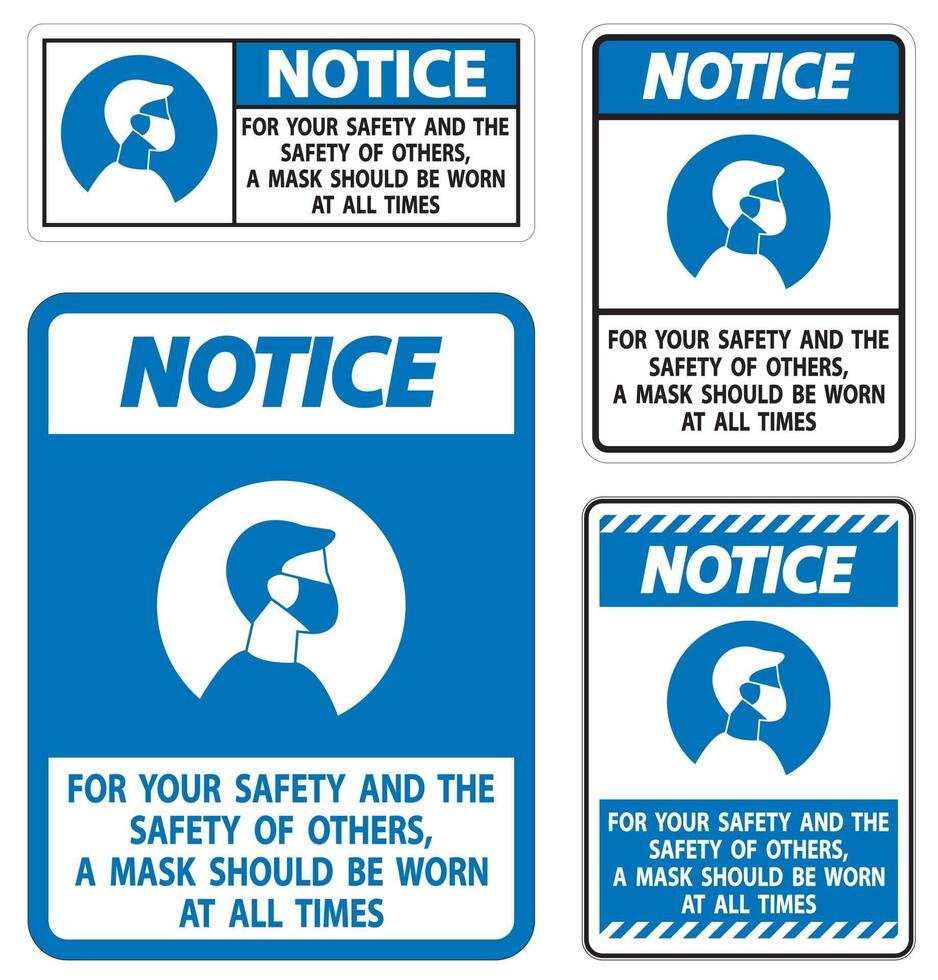 Notice For Your Safety And Others Mask At All Times Sign on white background vector