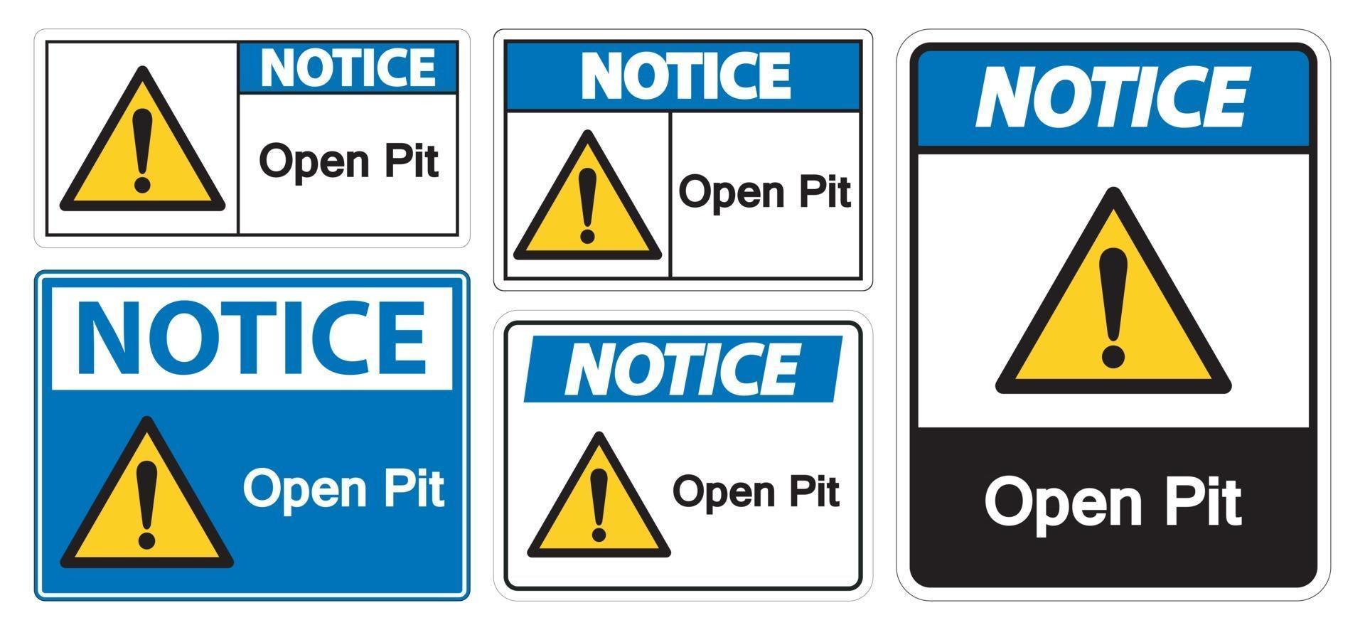 Notice Open Pit Sign Isolate On White Background,Vector Illustration EPS.10 vector