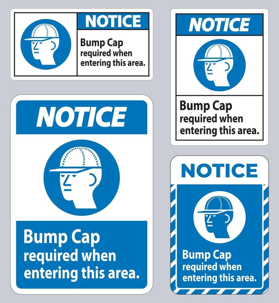 Notice Sign Bump Cap Required When Entering This Area vector