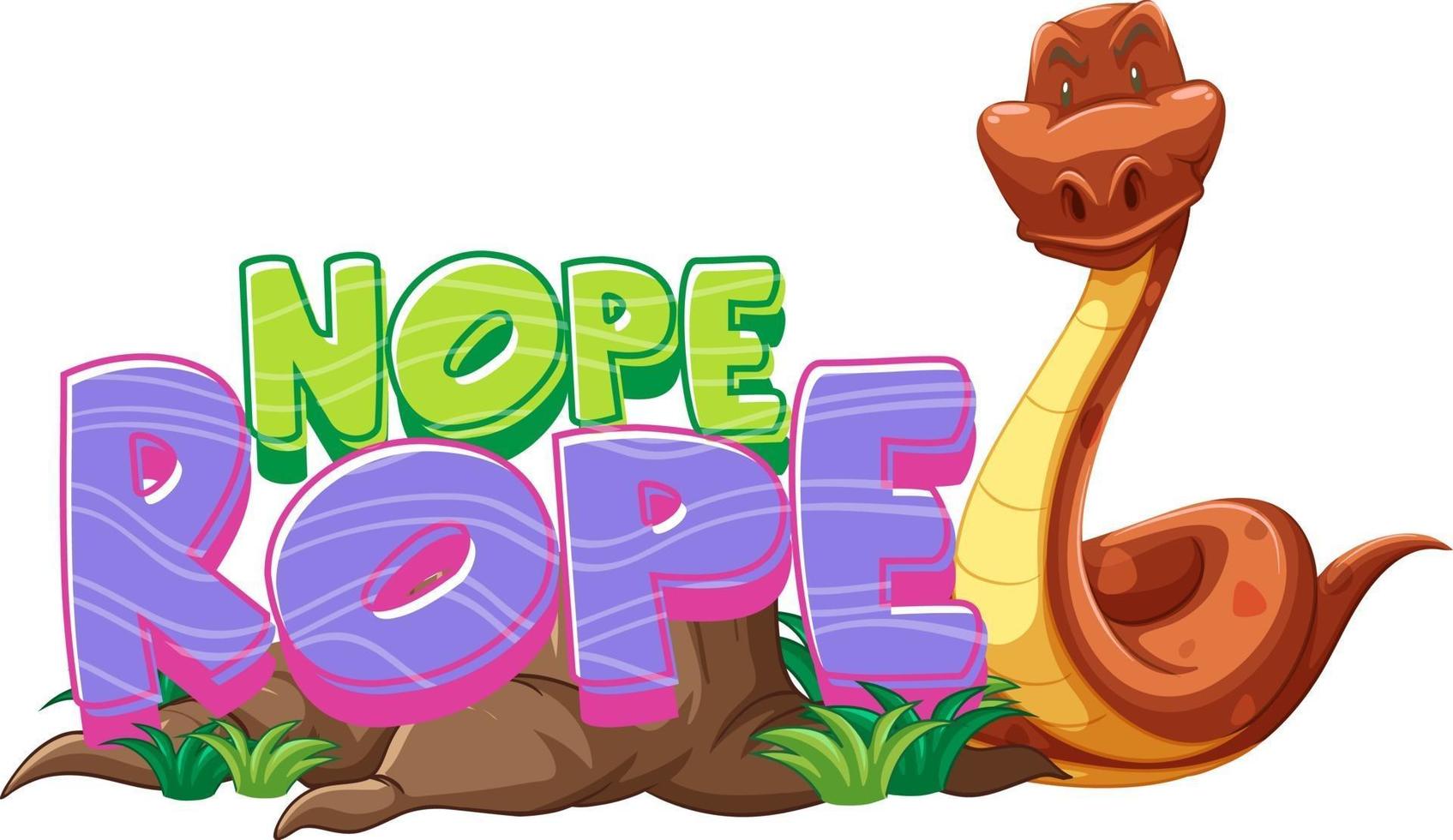 Snake cartoon character with Nope Rope font banner isolated vector