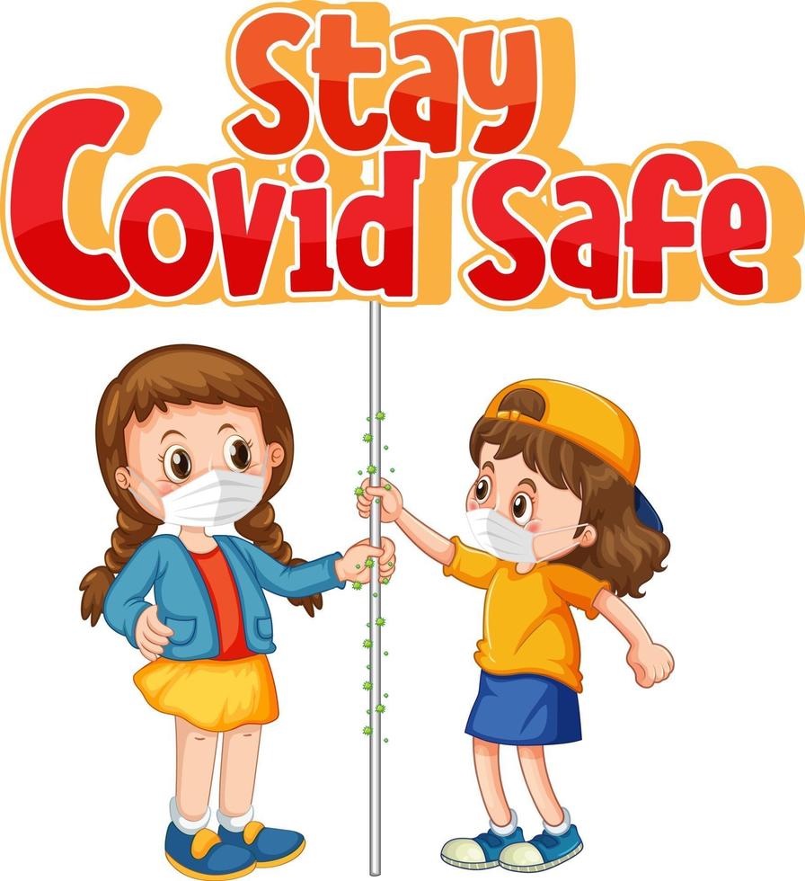 Two kids cartoon character do not keep social distance with Stay Covid Safe font isolated on white background vector