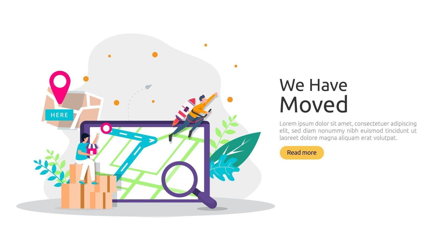 new location announcement business or change office address concept. we have moved vector illustration for landing page template, mobile app, poster, banner, flyer, ui, web, and background