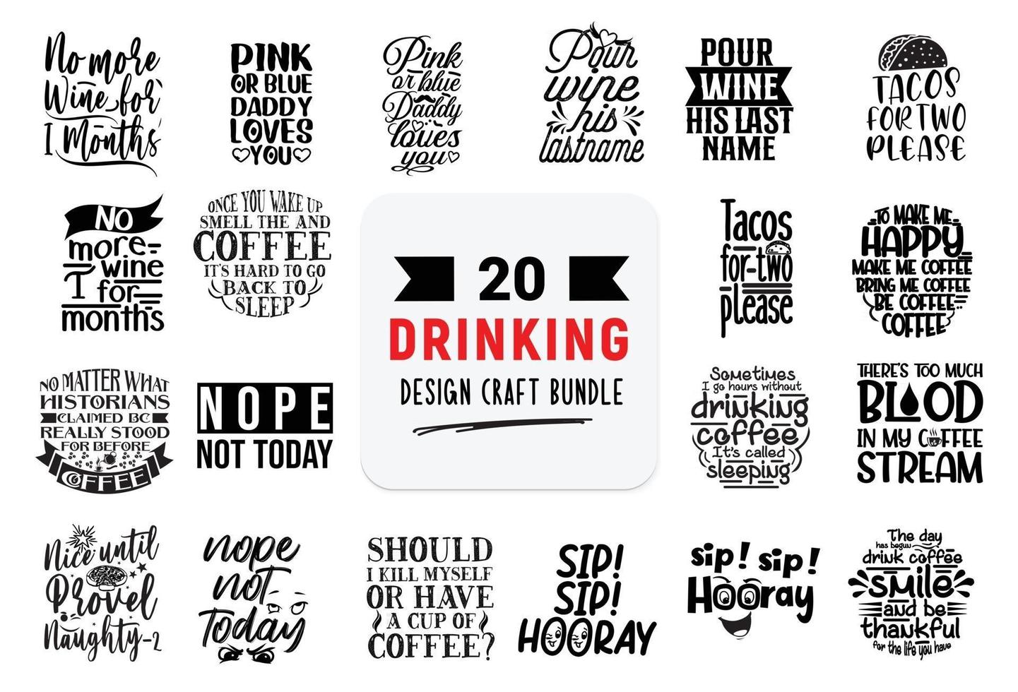 Craft design bundle with drinking lettering quotes. vector