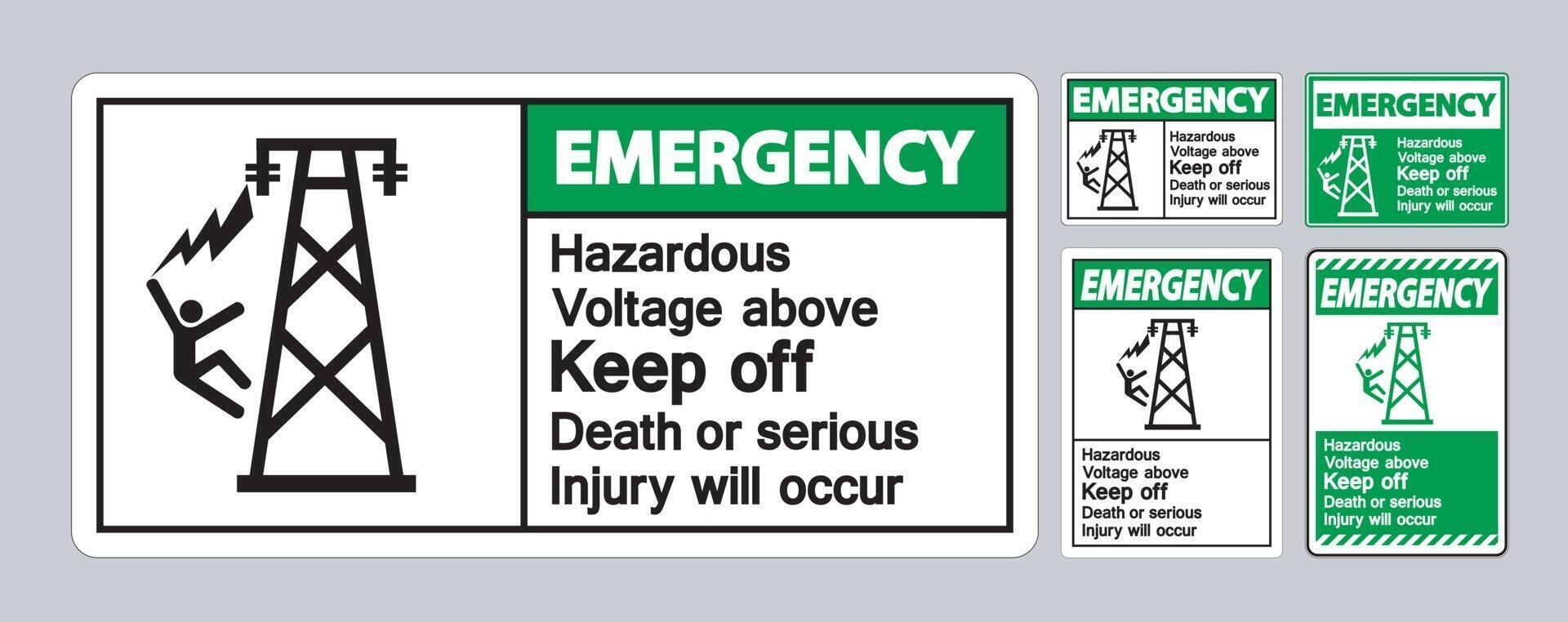 Emergency Hazardous Voltage Above Keep Out Death Or Serious Injury Will Occur Symbol Sign vector