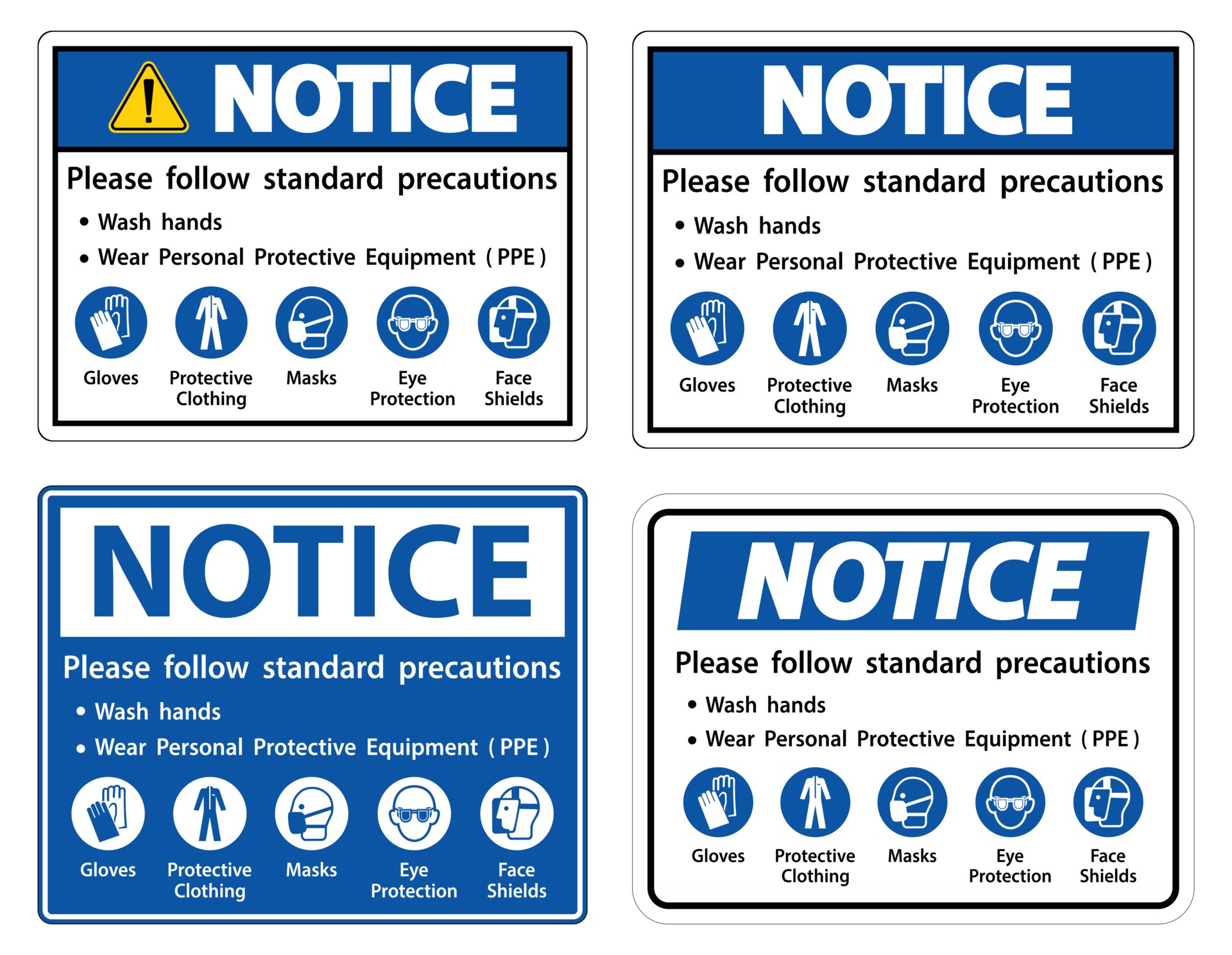 Notice Please follow standard precautions ,Wash hands,Wear Personal