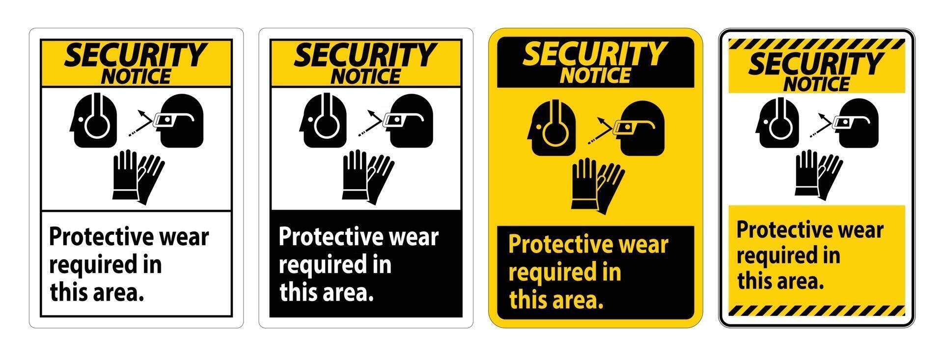 Security Notice Sign Wear Protective Equipment In This Area With PPE Symbols vector