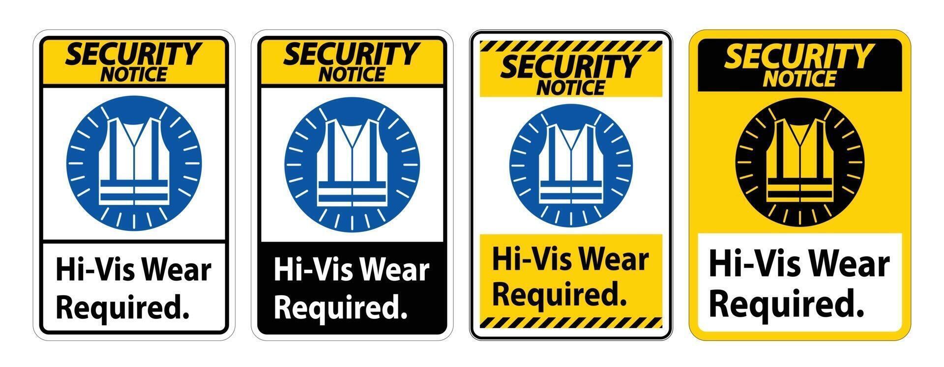 Security Notice Sign Hi-Vis Wear Required on white background vector