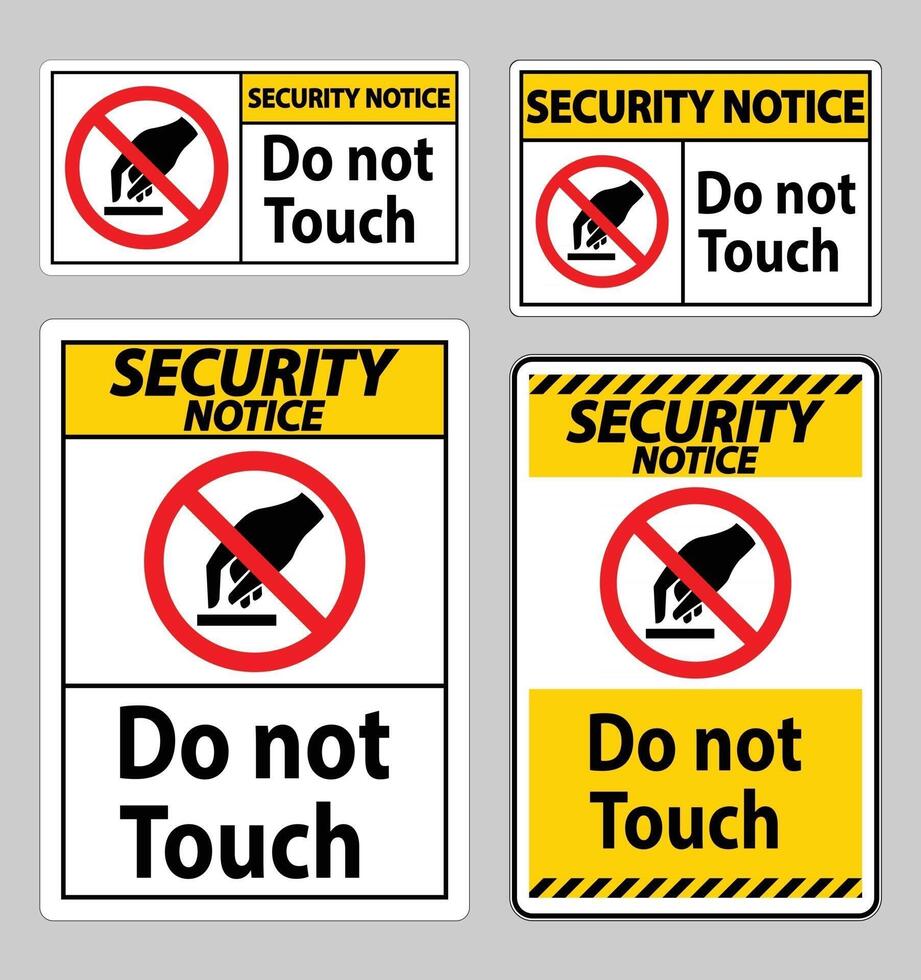 Security Notice Do Not Touch Symbol Sign Isolate On White Background vector