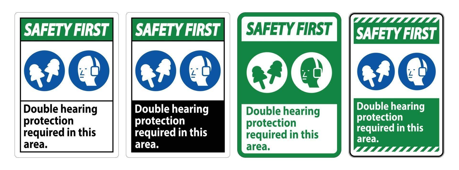 Safety First Sign Double Hearing Protection Required In This Area With Ear Muffs and Ear Plugs vector