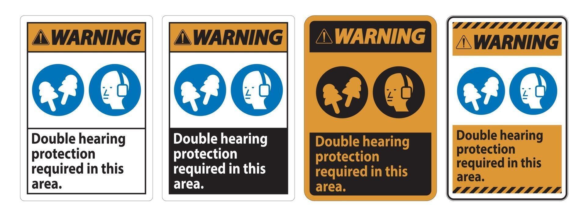 Warning Sign Double Hearing Protection Required In This Area With Ear Muffs and Ear Plugs vector