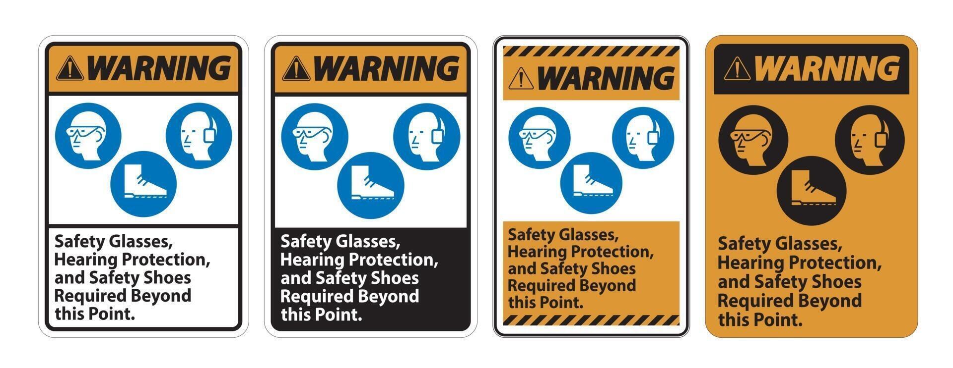 Warning Sign Safety Glasses, Hearing Protection, And Safety Shoes Required Beyond This Point on white background vector