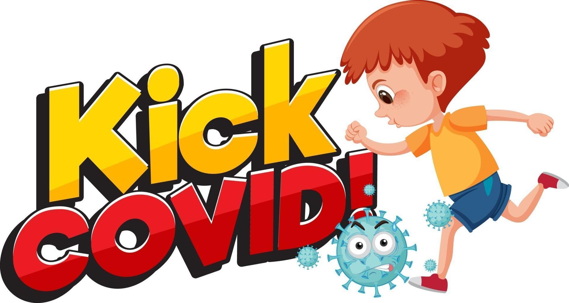 Kick Covid font with a boy trying to kick coronavirus cartoon character vector