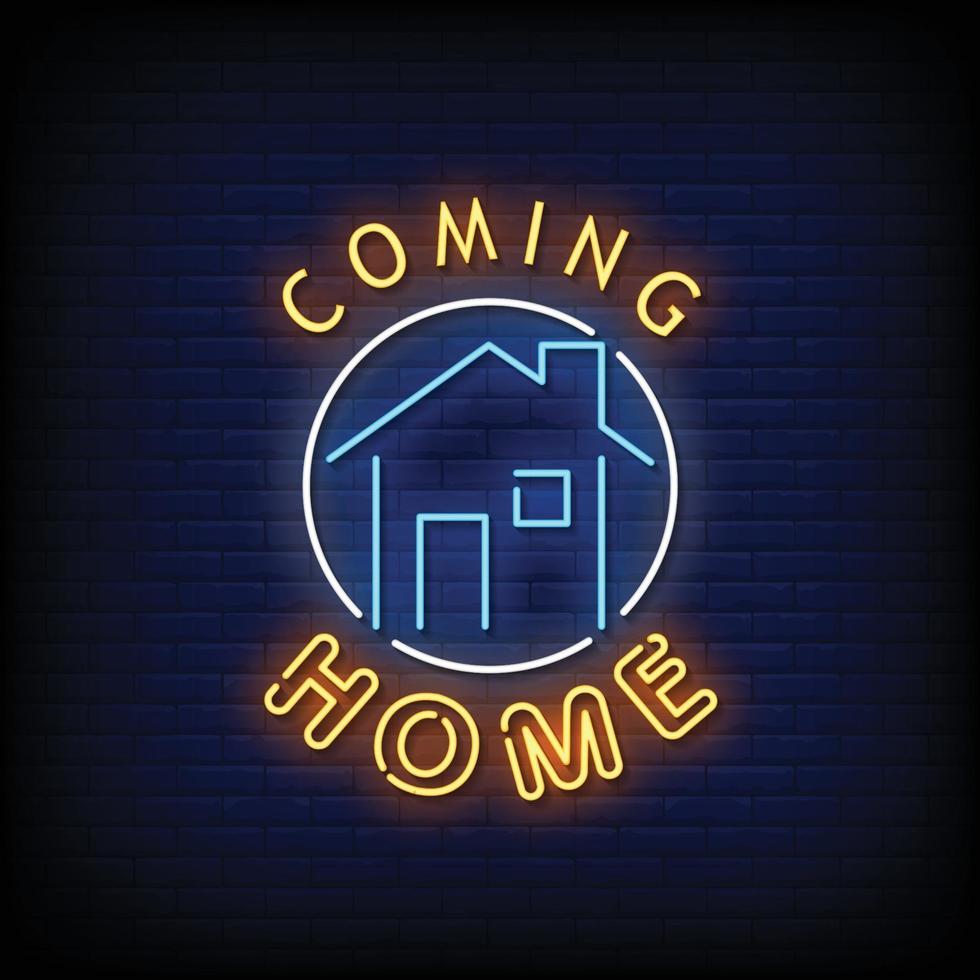 Coming Home Neon Signs Style Text Vector