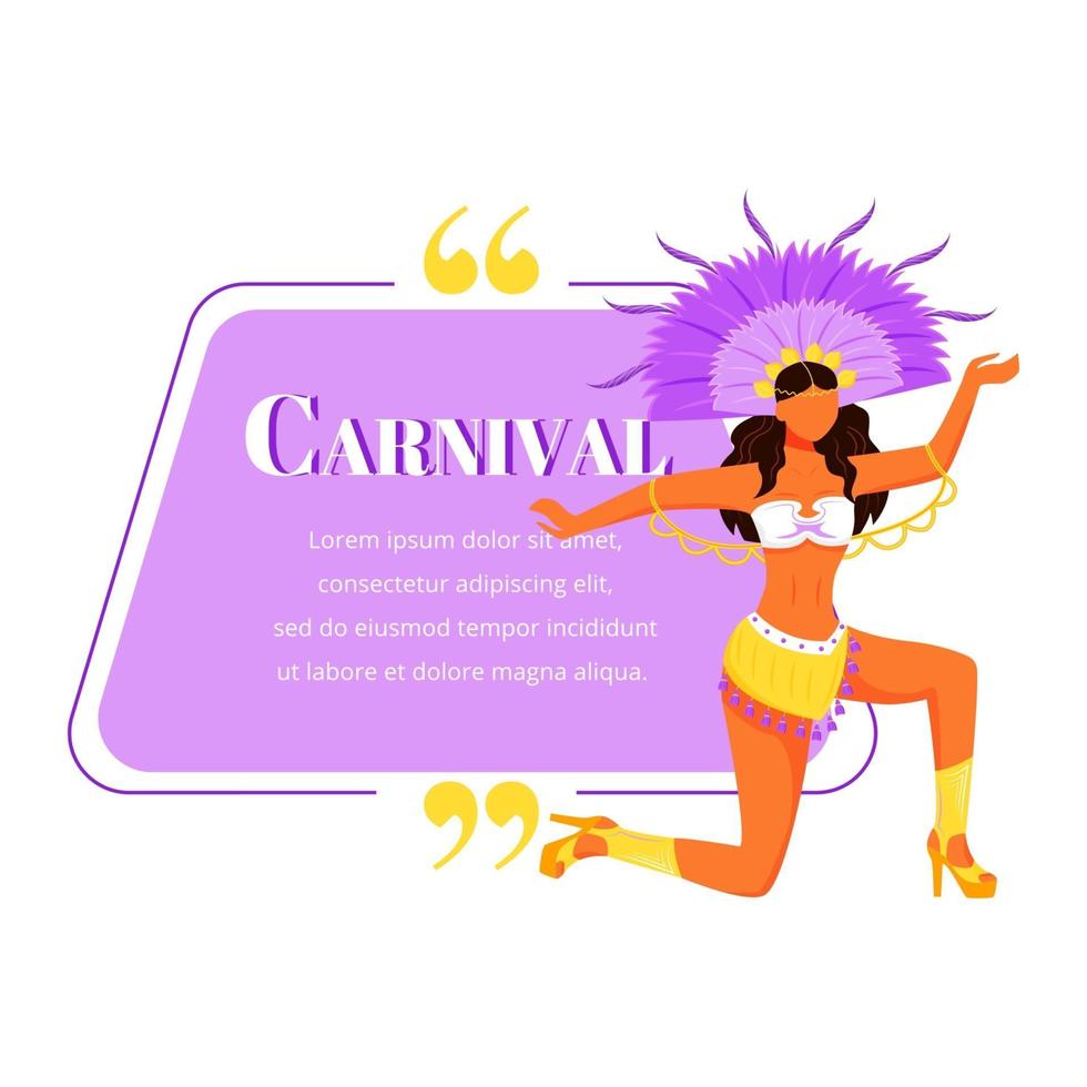 Carnival flat color vector character quote. Dancing latino woman. Female in carnaval costume. Traditional festival. Citation blank frame template. Speech bubble. Quotation empty text box design