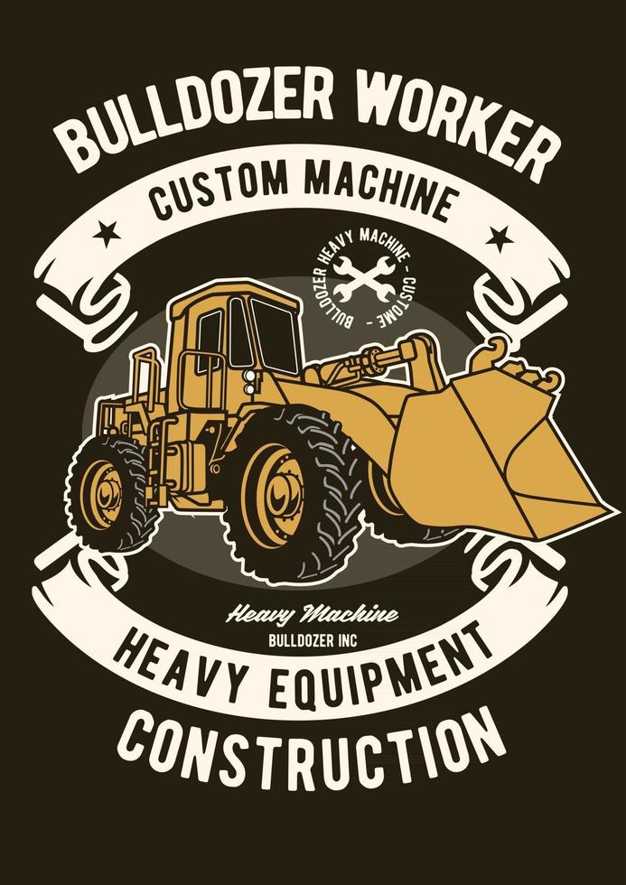 Bulldozer Worker Vintage Badge, Retro Badge Design vector