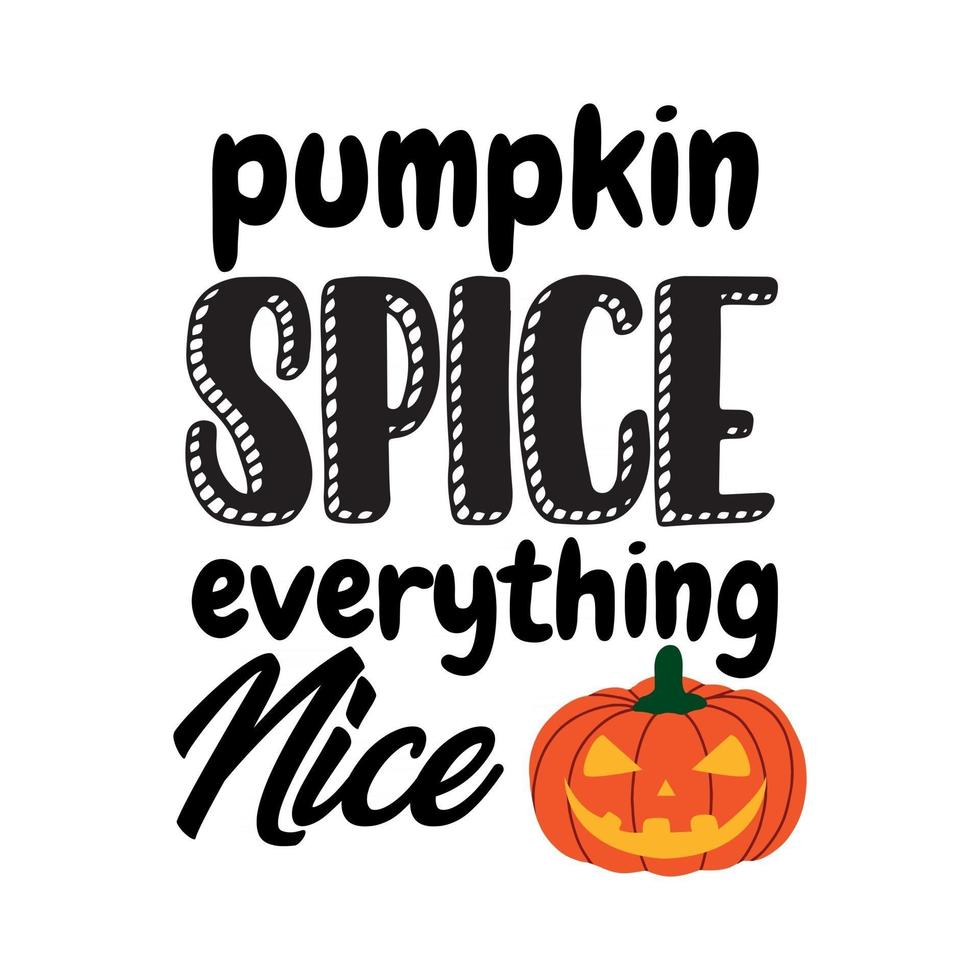 Vector Halloween poster with Pumpkin Spice Everything Nice inscription near traditional jack o lantern decoration