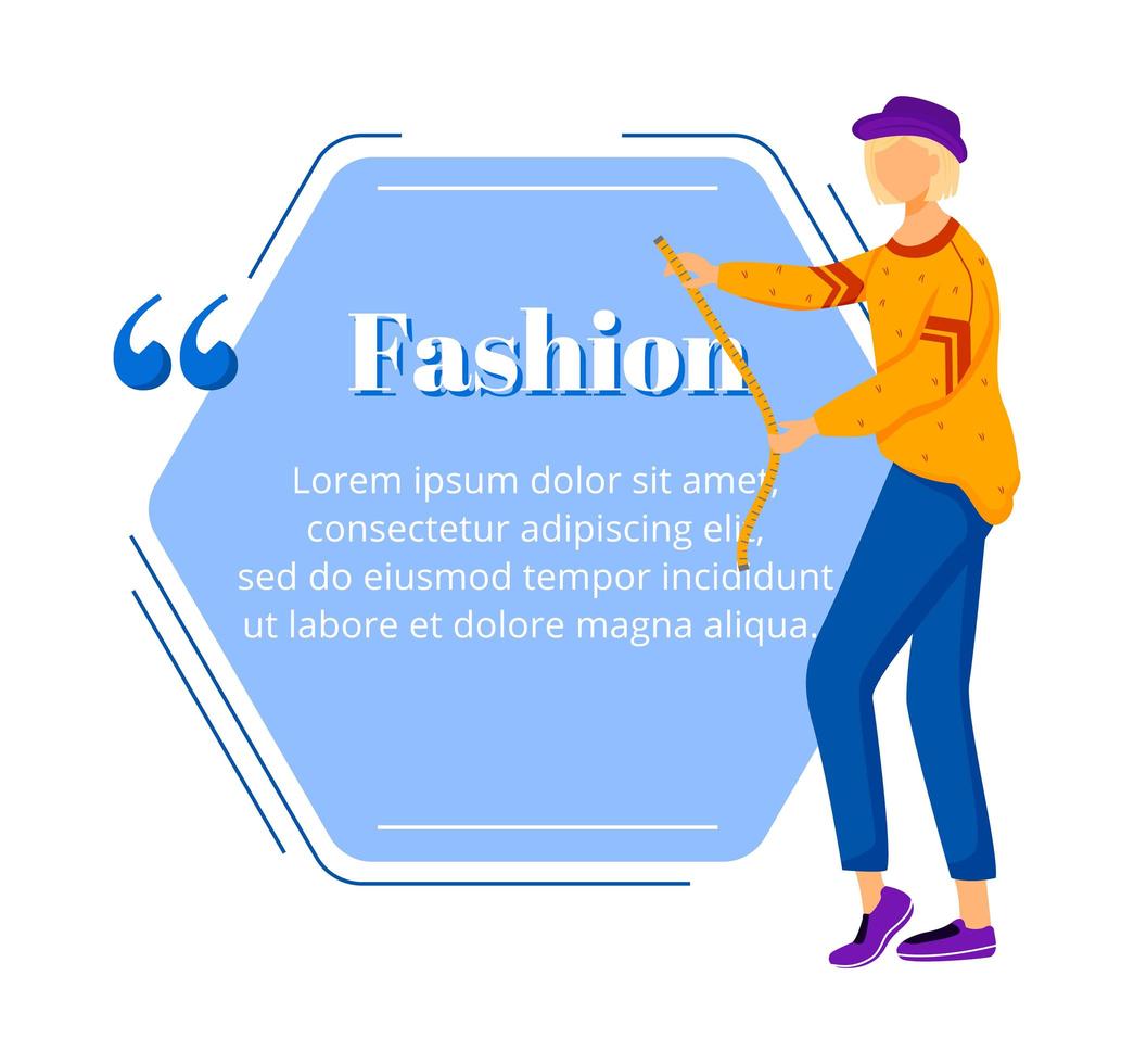 Fashion designer flat color vector character quote. Individual tailoring. Successful females. Haute couture atelier. Citation blank frame template. Speech bubble. Quotation empty text box design