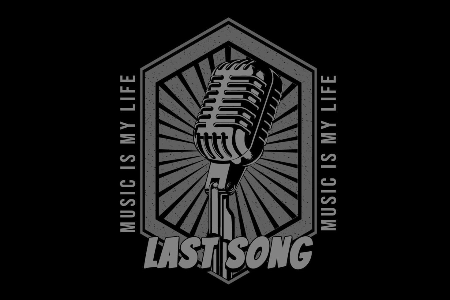 music is my life last song  typography design vector