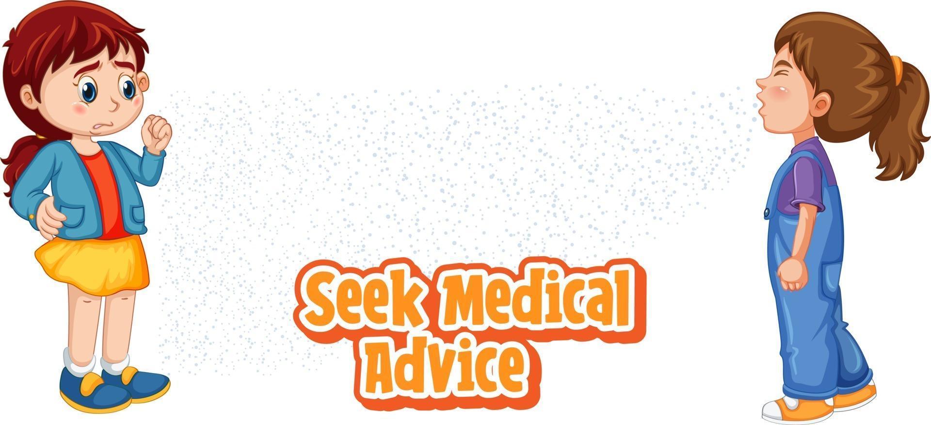 Seek Medical Advice font with a girl look at her friend sneezing vector