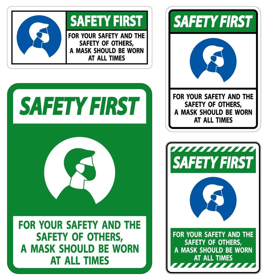 Safety First For Your Safety And Others Mask At All Times vector