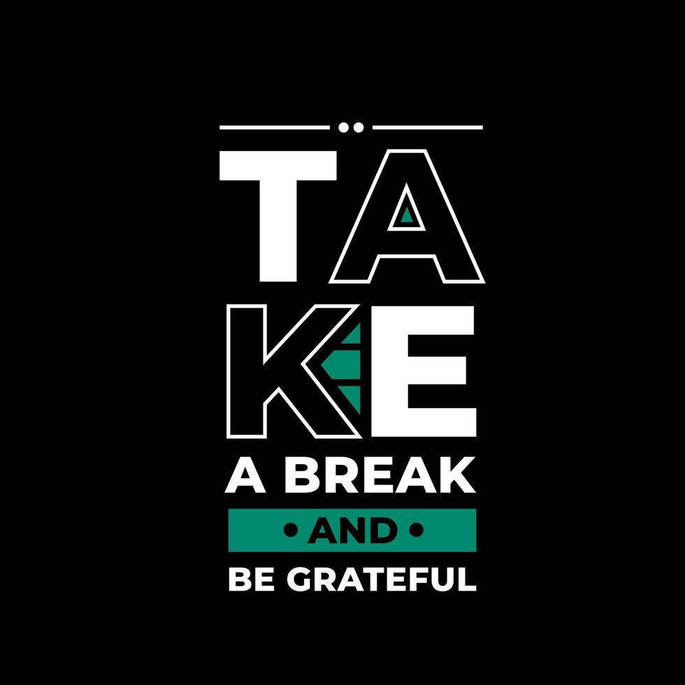 Take a break modern typography quotes t shirt design vector
