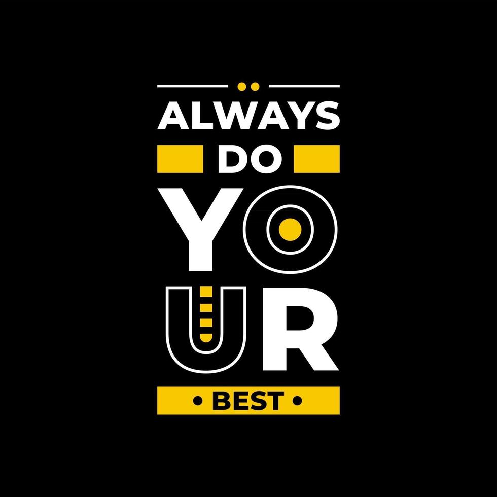 Always do your best modern typography quotes t shirt design vector