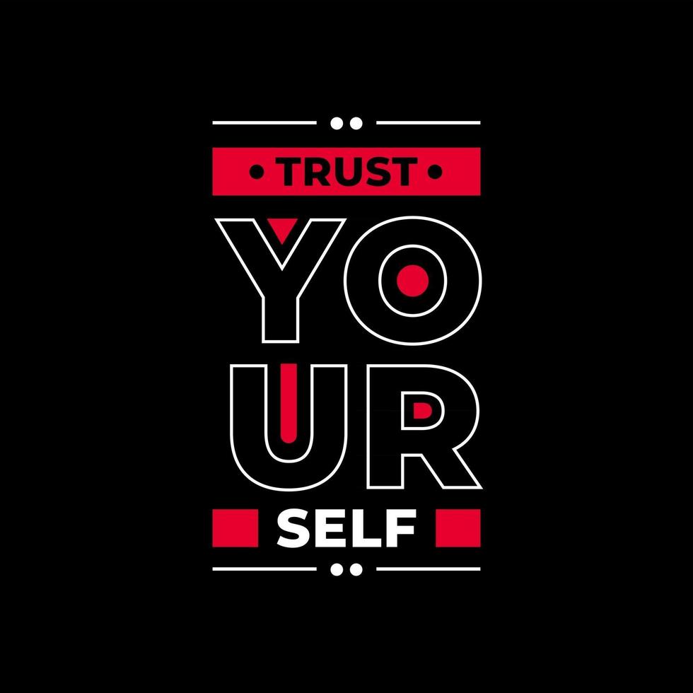 Trust yourself modern typography quotes t shirt design vector
