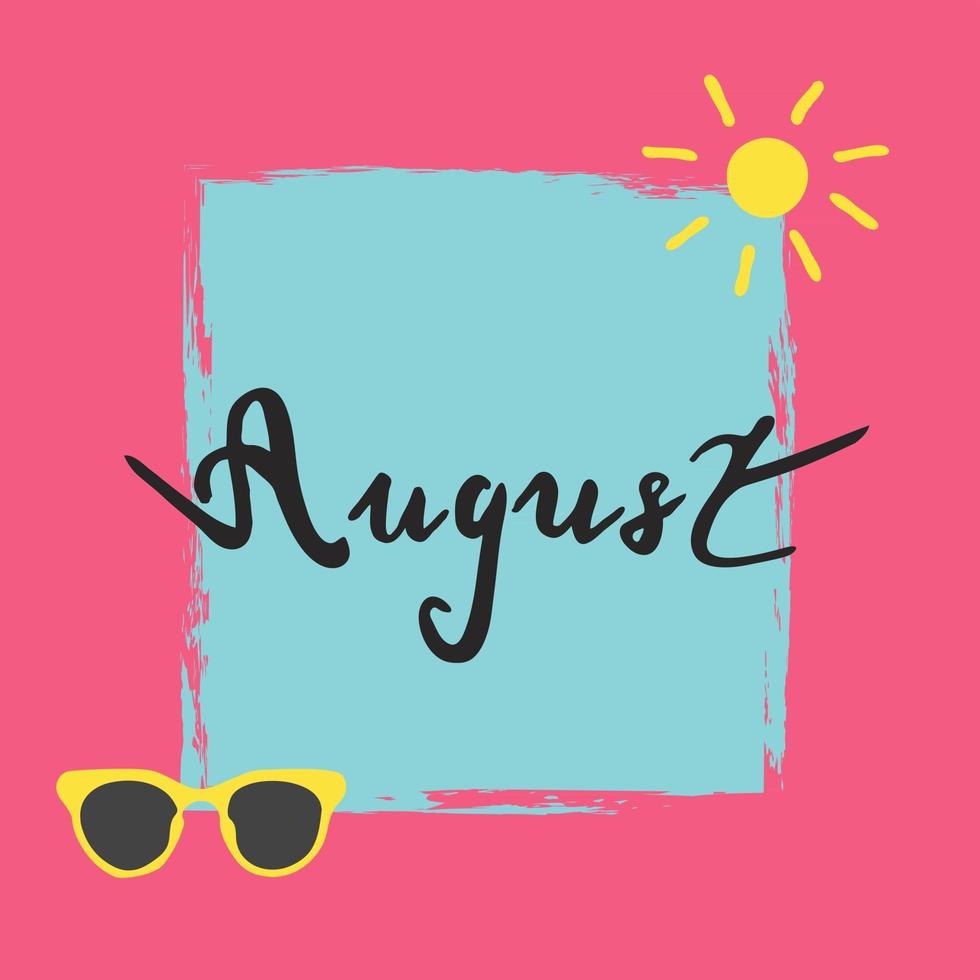 Summer quote - August . vector